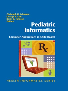 Pediatric Informatics by Christoph Lehmann, George R. Kim & Kevin B. Johnson