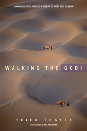 Walking the Gobi - Helen Thayer