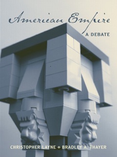 American Empire by Christopher Layne & Bradley A. Thayer