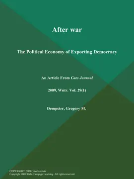 After war: The Political Economy of Exporting Democracy