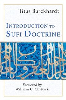 Introduction to Sufi Doctrine by Titus Burckhardt