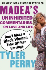 Don't Make a Black Woman Take Off Her Earrings - Tyler Perry