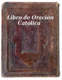 Libro de Oración Católica by Simon Abram