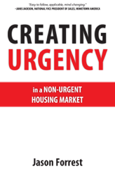 Creating Urgency in a Non-Urgent Housing Market