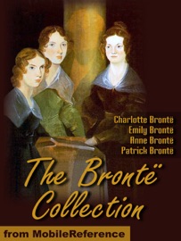The Bronte Collection - Charlotte Brontë, Emily Brontë, Anne Brontë & Patrick Brontë