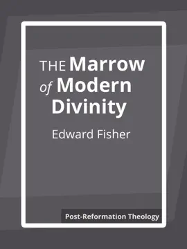 Read: The Book Marrow of Modern Divinity