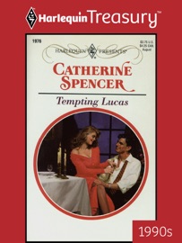 TEMPTING LUCAS - Catherine Spencer
