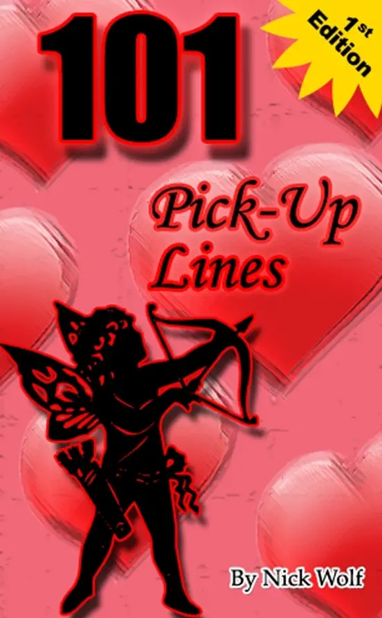 101 Pick Up Lines: 1st Edition
