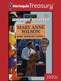 NINE MONTHS LATER... - Mary Anne Wilson