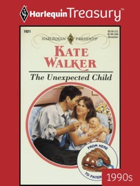 THE UNEXPECTED CHILD - Kate Walker