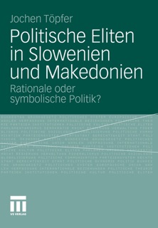 Politische Eliten in Slowenien und Makedonien by Jochen Töpfer