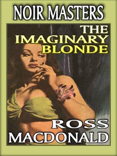 The Imaginary Blonde by Ross MacDonald