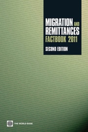 Migration and Remittances Factbook 2011 - Dilip Ratha, Sanket Mohapatra & Ani Silwal