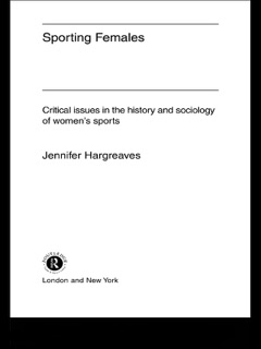 Sporting Females by Jennifer Hargreaves