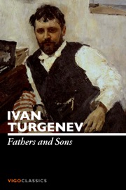 Fathers and Sons - Ivan Sergeyevich Turgenev