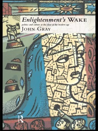 Enlightenment's Wake John Gray