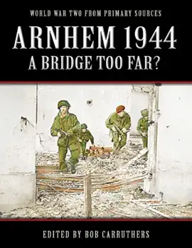 Read: Book Arnhem 1944: A Bridge Too Far?
