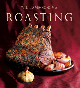 Williams-Sonoma Roasting - Barbara Grunes Cover Art
