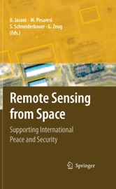 Remote Sensing from Space - Bhupendra Jasani, Martino Pesaresi, Stefan Schneiderbauer & Gunter Zeug