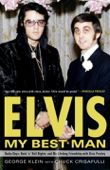 Elvis: My Best Man - George Klein & Chuck Crisafulli