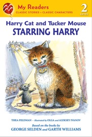 Harry Cat and Tucker Mouse: Starring Harry - Thea Feldman, George Selden, Olga Ivanov & Alexeï Ivanov