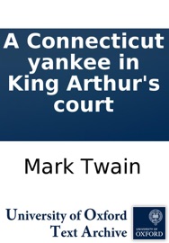 A Connecticut Yankee in King Arthur's Court - Mark Twain