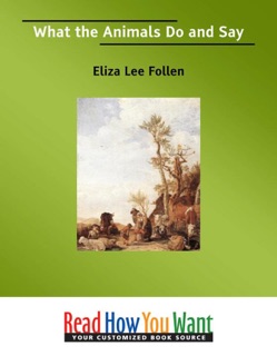 What the Animals Do and Say by Eliza Lee Follen