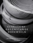 Gebrauchsgegenstände drechseln – Drechselvorlagen für die praktischen Dinge
