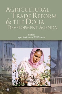 Agricultural Trade Reform and the Doha Development Agenda by Kym Anderson & Will Martin