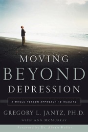 Moving Beyond Depression - Dr. Gregory L. Jantz & Ann McMurray