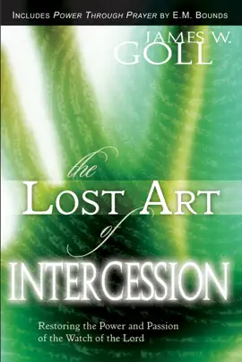 The Lost Art of Intercession Expanded Edition