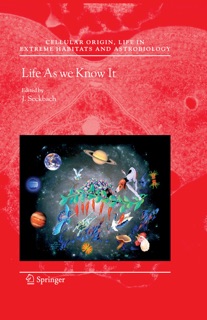 Life as We Know It by Joseph Seckbach