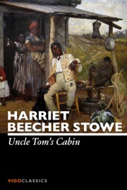 Uncle Tom's Cabin - Harriet Beecher Stowe