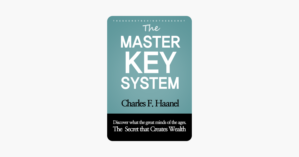 The Master Key System - Charles F. Haanel The Master Key System - Charles F. Haanel