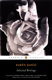 Selected Writings - Rubén Darío, Ilan Stavans, Andrew Hurley, Greg Simon & Stephen White