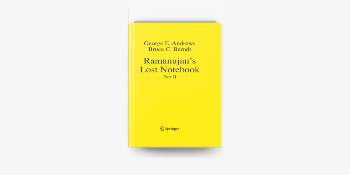 Ramanujan's Lost Notebook by George E. Andrews & Bruce C. Berndt