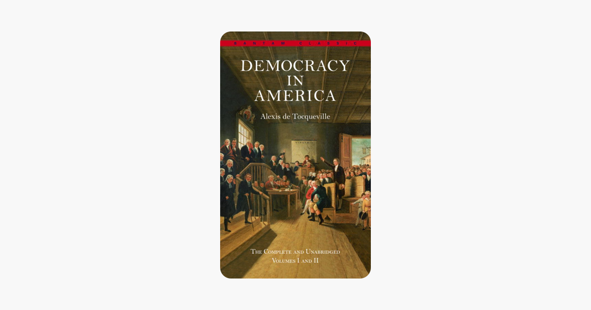 Democracy in America - Alexis de Tocqueville & Joseph Epstein Democracy in America - Alexis de Tocqueville & Joseph Epstein
