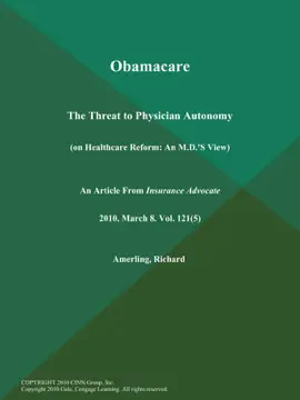 Read: Obamacare: The Threat to Book Physician Autonomy (On Healthcare Reform: An M.D.'S View)