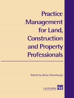 Practice Management for Land, Construction and Property Professionals by Brian Greenhalgh