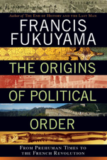 The Origins of Political Order - Francis Fukuyama Cover Art