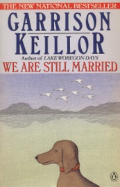 We Are Still Married - Garrison Keillor