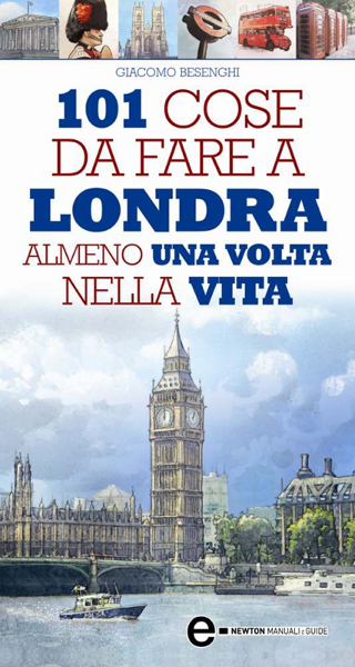Scaricare 101 cose da fare a Londra almeno una volta nella vita - Giacomo Besenghi PDF Scaricare 101 cose da fare a Londra almeno una volta nella vita - Giacomo Besenghi PDF