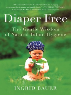 Diaper Free by Ingrid Bauer