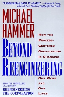 Beyond Reengineering by Michael Hammer