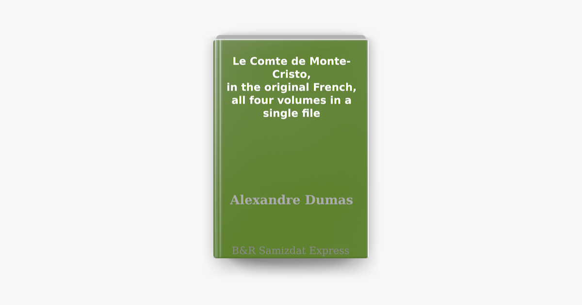 ‎Le Comte de Monte-Cristo, in the original French, all four volumes in