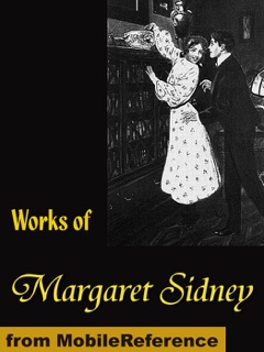 Works of Margaret Sidney by Margaret Sidney