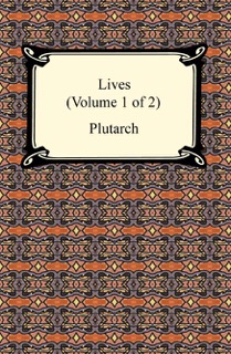 Plutarch's Lives (Volume 1 of 2) by Plutarch