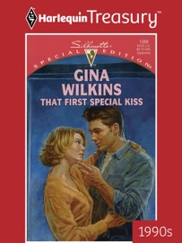 THAT FIRST SPECIAL KISS - Gina Wilkins