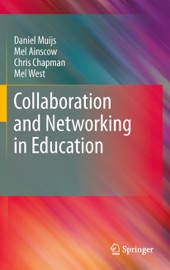 Collaboration and Networking in Education - Daniel Muijs, Mel Ainscow, Chris Chapman & Mel West