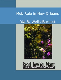 Mob Rule in New Orleans by Ida B. Wells-Barnett